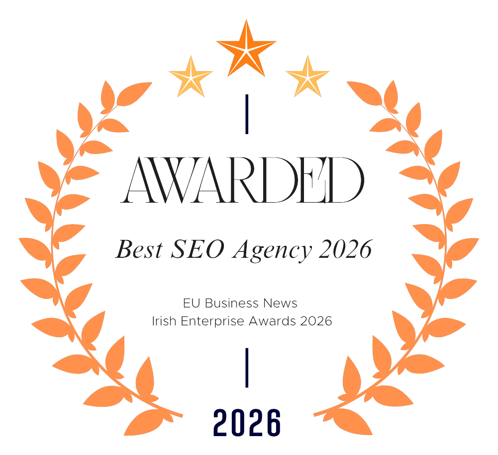 Awarded Best SEO Agency 2026 - EU Business News, Irish Enterprise Awards 2026